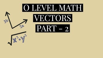 IGCSE/O level Math - Vectors Recording (Part 2)