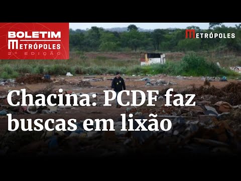 Chacina: PCDF procura em lixão mais 3 corpos de família desaparecida | boletim Metrópoles 2º