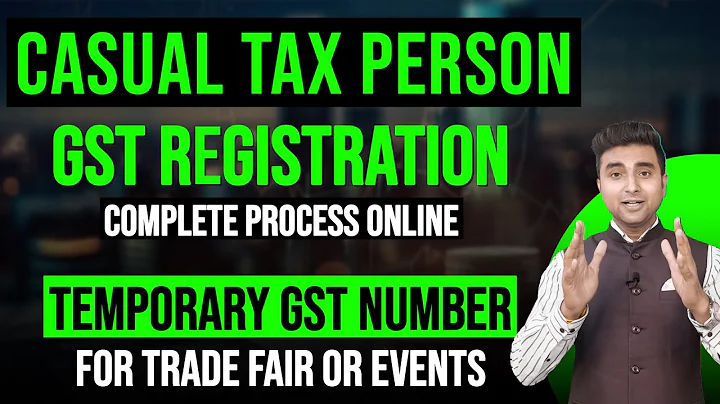 How to Apply GST for Casual Taxable Person? | Casual or Temporary GST Registration Process in India
