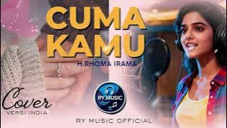 CUMA KAMU - H.RHOMA IRAMA (COVER VERSI INDIA)
