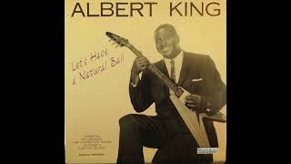 Albert King ‎– Let's Have A Natural Ball - YouTube