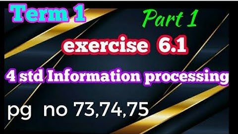 4 std Maths,(unit 6)Information processing, exercise 6.1(pgno 73,74,75),part 1,Term 1 samacheer