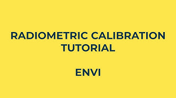 Radiometric Calibration Tutorial using ENVI Software