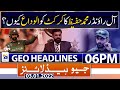 Geo News Headlines Today 06 PM | Mohammad Hafeez | Leaders of Opposition | 3rd jan 2022