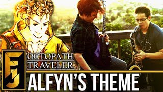 Octopath Traveler - "Alfyn's Theme" Sax/Guitar Cover (feat. insaneintherainmusic)  | FamilyJules chords