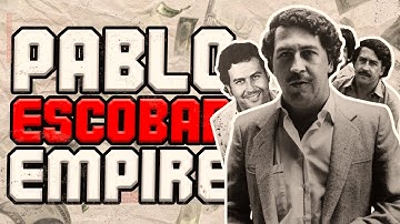 Pablo Escobar: How To Build An Empire