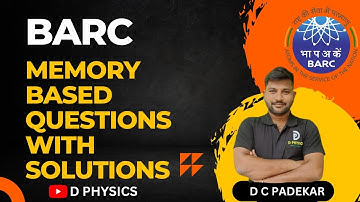 BARC Previous Year  Question and solutions| Part I | D PHYSICS |