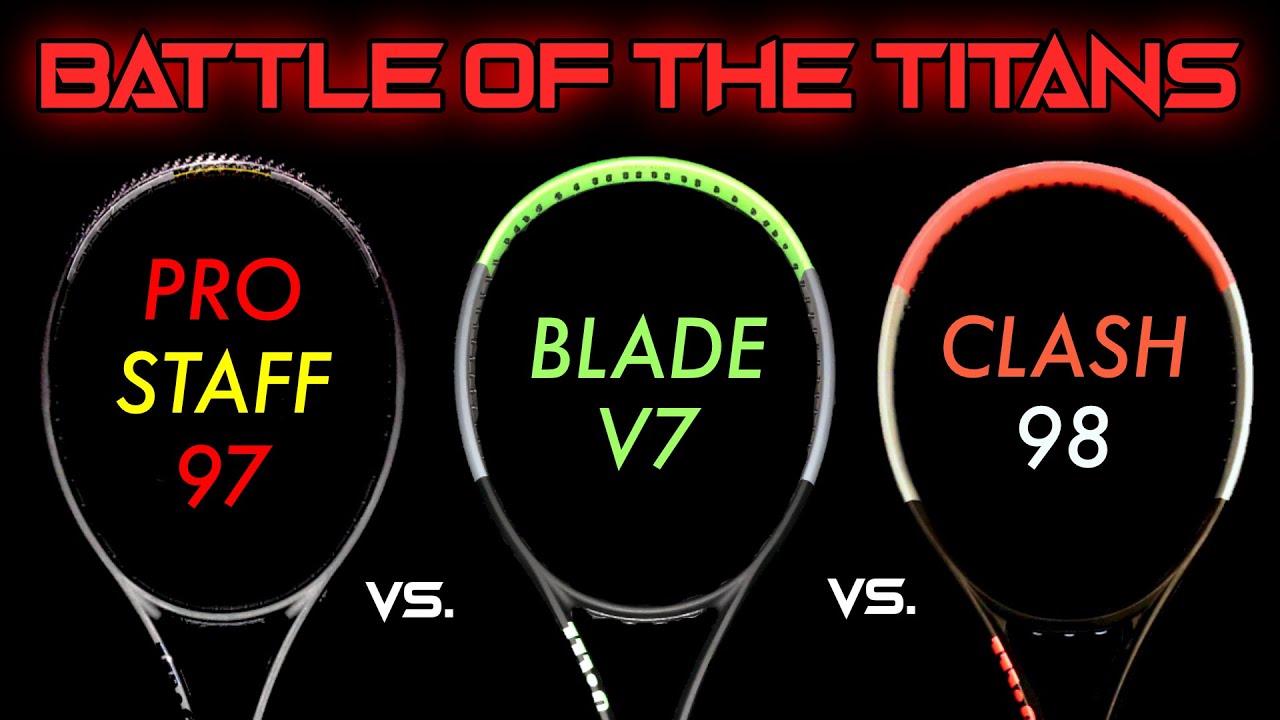 BATTLE OF THE TITANS: Wilson Pro Staff 97 V13 vs. Wilson Blade V7 vs.  Wilson Clash 98