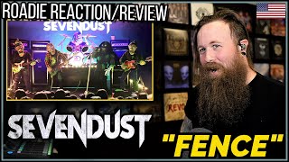 ROADIE REACTIONS | Sevendust - "Fence"