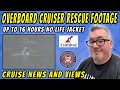 CRUISE NEWS - CARNIVAL VALOR MAN OVERBOARD RESCUED (FOOTAGE)