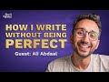 A Productivity Master’s Guide to Writing | Ali Abdaal | How I Write Podcast