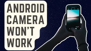 SOLVED: Android Camera Won