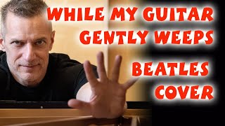 Video thumbnail of "While my guitar gently weeps (G. Harrison) Instrumental cover by phishbacher trio"