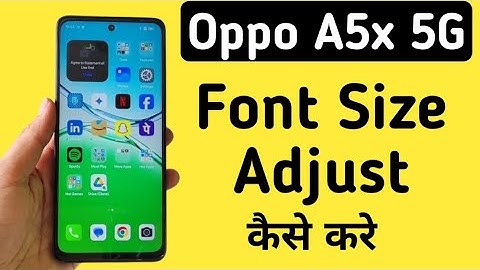 How to adjust font size in Oppo A5x 5G