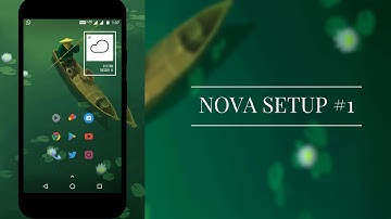 Best Nova Launcher Setup 2017