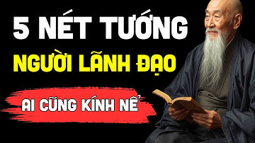5 Nét Tướng Quý Của Đàn Ông Sinh Ra Để Làm Lãnh Đạo