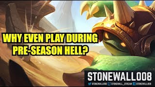 Why Is Pre-Season Full Of Suffering?
Need help figuring out who to pick in champ select or what builds to take? Use u.gg to help improve your game through this link! - https://bit.ly/2qbIlZR
*Support me on Patreon - https://www.patreon.com/Stonewall008?ty=h
*Join my discord - https://discord.gg/yHCatrr
Follow me on twitter
https://twitter.com/stonewall008
Follow me on Facebook too!
http://www.facebook.com/Stonewall008
Watch me on stream!
http://www.twitch.tv/stonewall_stream
If you feel like Donating and helping me out!
http://bit.ly/17T0DO7 Why Is Pre-Season Full Of Suffering?