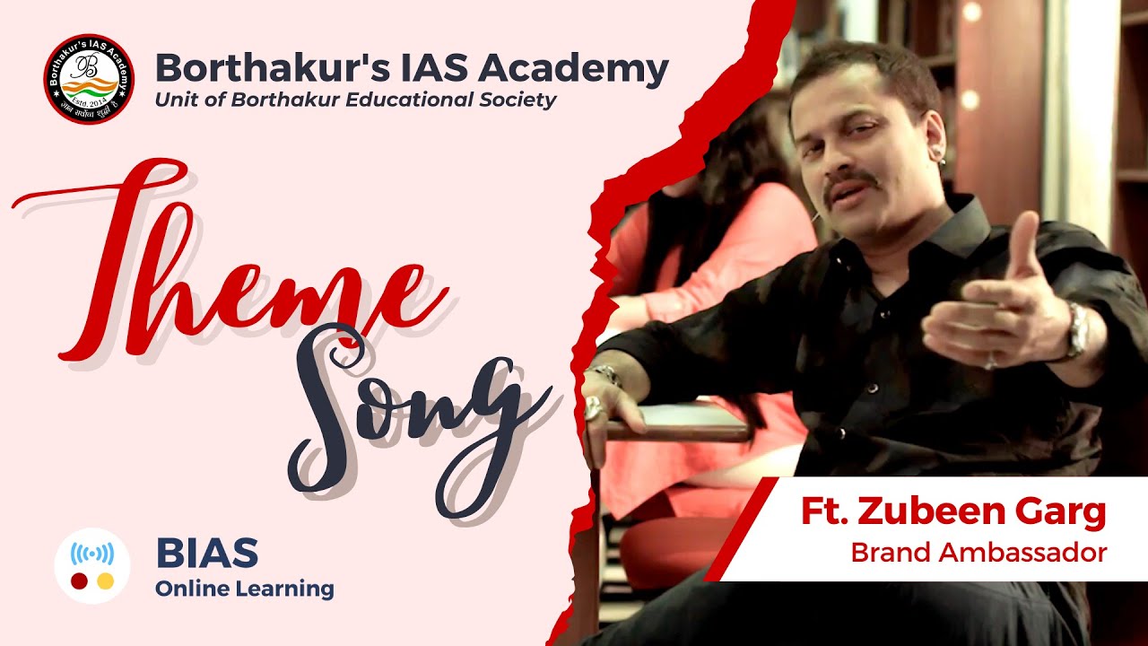 Theme Song | Borthakur's IAS Academy | Ft. Zubeen Garg | 325+ cleared APSC 2023 | Best in Northeast