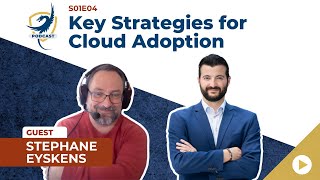 S01E04 - Navigating Cloud Adoption: Key Strategies for Managing Public Cloud