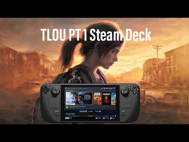 Steam Deck  LAST OF US PART 1 Tested - How Does It PERFORM? 