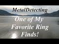 Such a Beautiful Ring! Lake &amp; Park Metal Detecting.