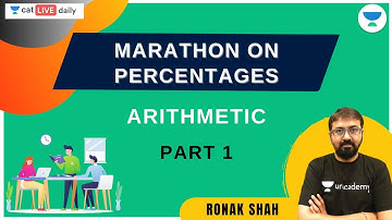 Marathon on Percentages l Part 1 l Arithmetic l Quantitative Ability l CAT 2021 l Ronak Shah