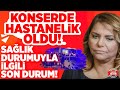 Ünlü Şarkıcı Kibariye Konserde Sahneden Düştü, Hastanelik Oldu! Sağlık Durumuyla İlgili Son Durum!