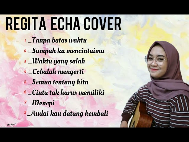 Kumpulan_Lagu_Terpopuler&Hits_Cover_Regita Echa_Terbaru class=
