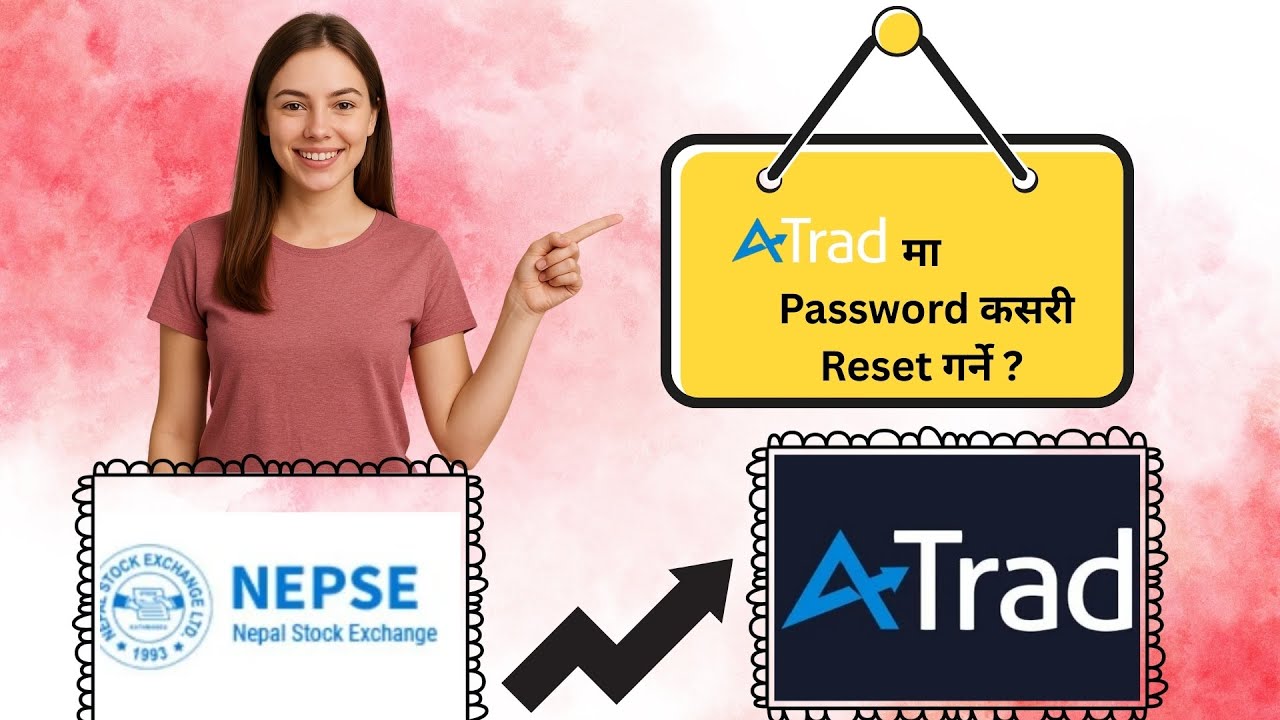 How to Reset Password of ATRAD? ATrad मा आफ्नो Password कसरी Reset गर्ने ?