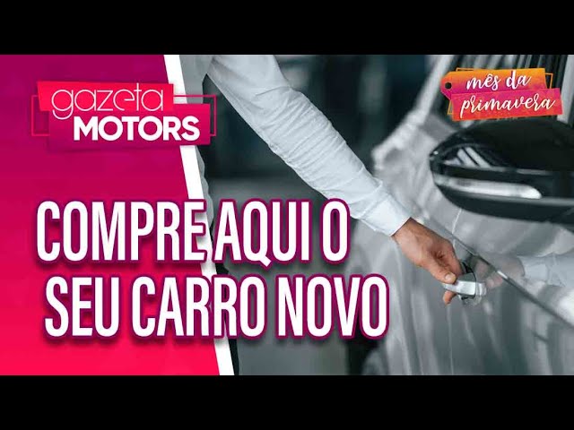 Compre aqui o seu carro novo | Premium Auto Shopping Ipiranga | Gazeta Motors #MêsdaPrimavera