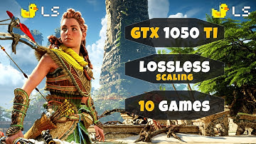 GTX 1050 Ti : Lossless Scaling - 10 Games Tested