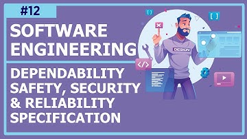 #Software #Engineering - Lecture 12 : Dependability, Safety, Security & Reliability Specification