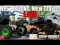 SnowRunner LIVE: NEW TRUCKS, NEW TRAILS! All New Rigs, Hauling, Crawling, & MORE!