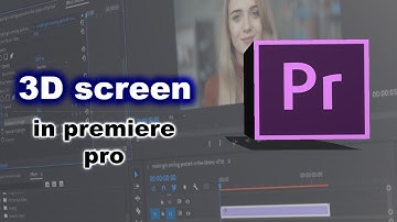 how to create a basic 3D Screen Effect in adobe premiere pro