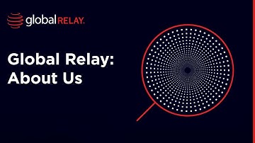 Global Relay: About Us