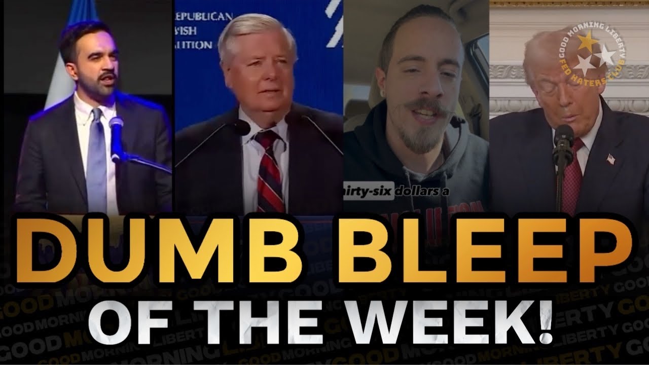 Dumb BLEEP of the Week! (Mamdani, Lindsey Graham, SNAP and More) || 1664