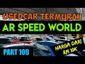 KESELURUHAN HARGA KERETA DI MUSNAH | PART #2 SAMBUNGAN BAWAH RM20K | AR SPEED WORLD OF TITAN