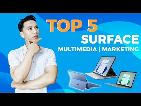 Top 5 máy Surface dành riêng cho công việc multimedia, marketing trong năm mới 2023