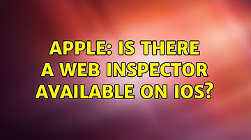 Apple: Is there a web inspector available on iOS? (3 Solutions!!)