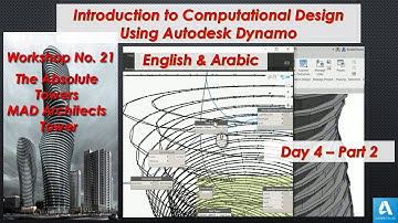 Introduction to Computational Design Using Autodesk Dynamo Workshop_Day 4 - Part 2_English & Arabic