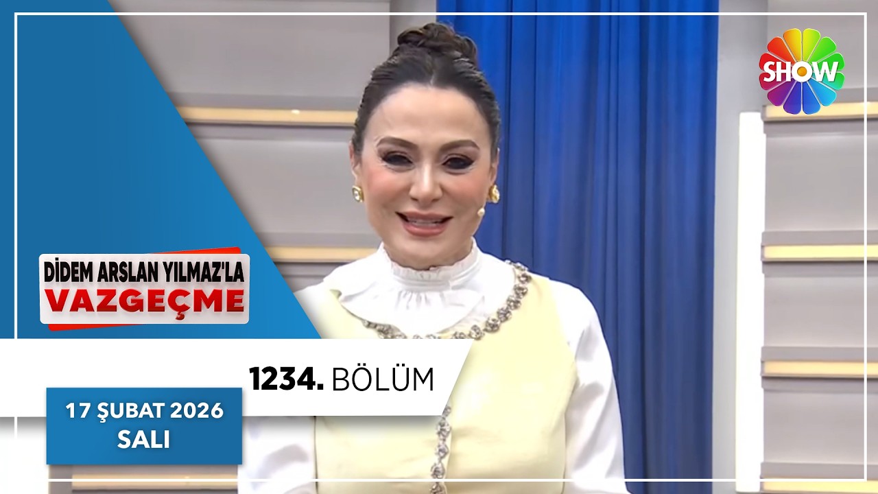 Didem Arslan Yılmaz'la Vazgeçme 1234. Bölüm | 17 Şubat 2026