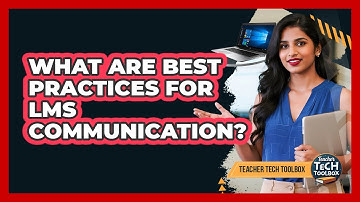 What Are Best Practices for LMS Communication?