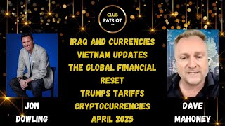 Jon Dowling & Dave Mahoney Financial Updates For April 2025