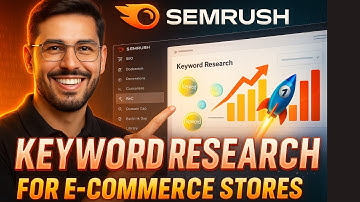 SEMrush Basic to Advance E-commerce Keyword Research to Boost Sales with Semantic SEO Strategies
