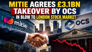 Mitie Agrees £3.1 Billion Takeover by OCS | Major UK Business Deal & London Stock Market Explained