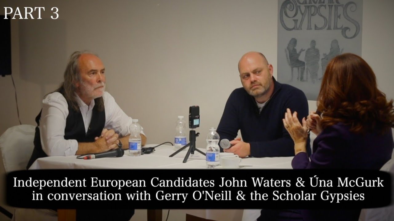 Does Ireland need to leave Europe? John Waters & Una McGurk . Scholar Gypsies Tuam (Part 3)