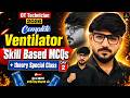 OT Technician 2026 🔥 Complete Ventilator MCQs + Theory Class | AIIMS CRE - 5 DSSSB Day 2 #134
