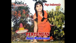 PERTEMUAN, ANNA MATHOVANI, LAGU POP INDONESIA, KARAOKE PRO