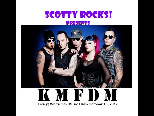 KMFDM Live at White Oak Music Hall 10 15 17