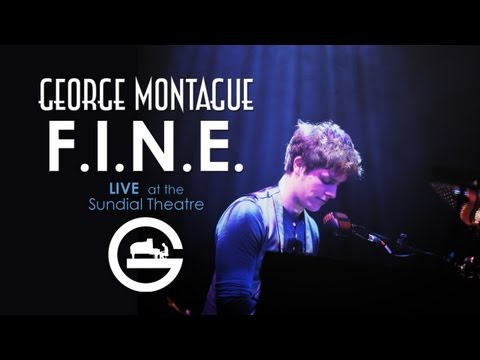 George Montague - F.I.N.E. (Live)